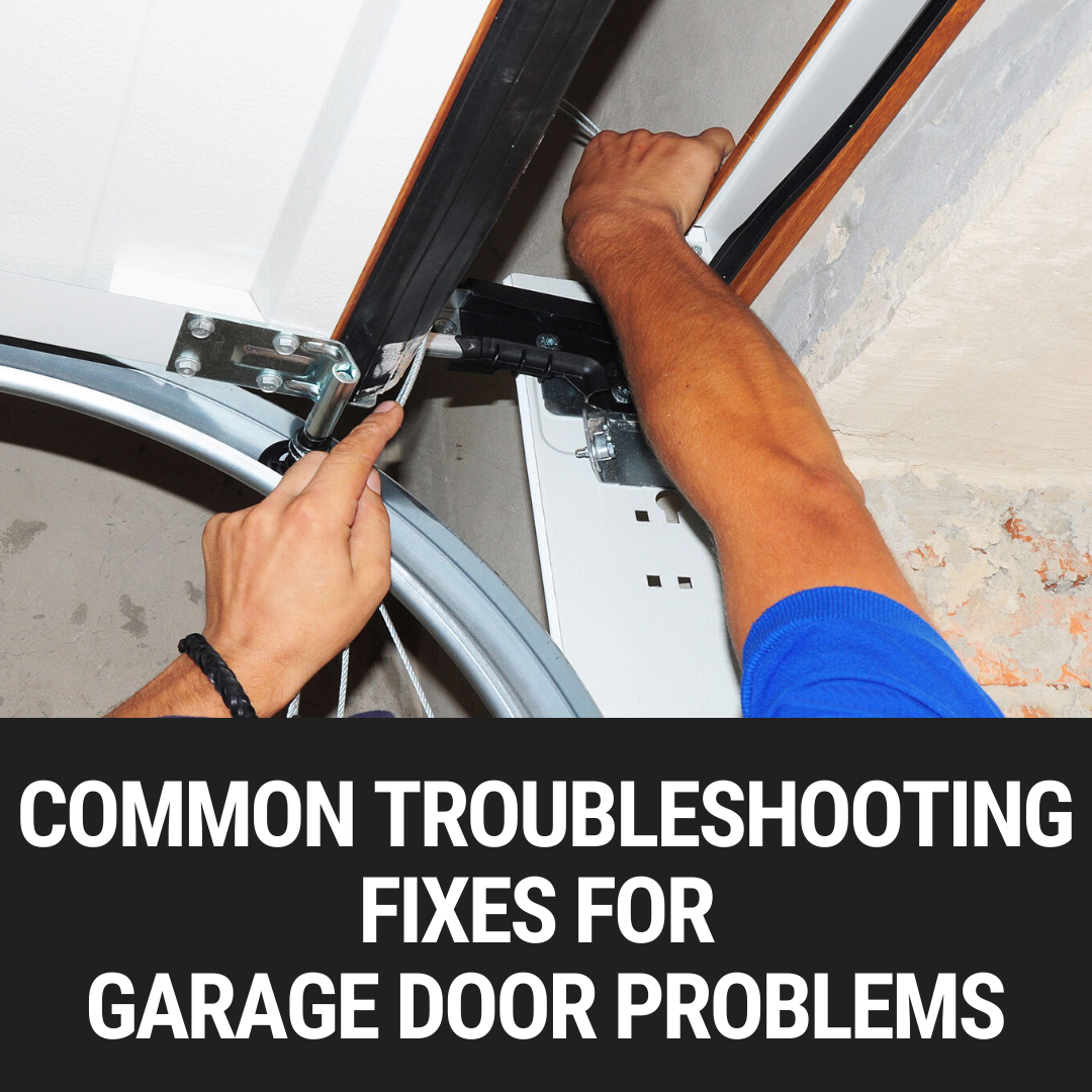 Common Troubleshooting Fixes for Garage Door Problems