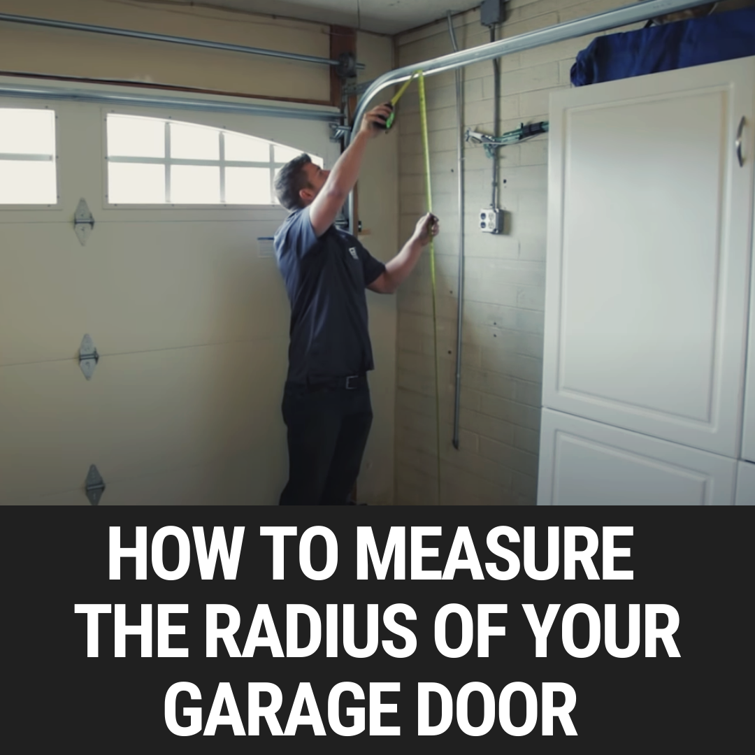 How To Measure The Radius Of Your Garage Door