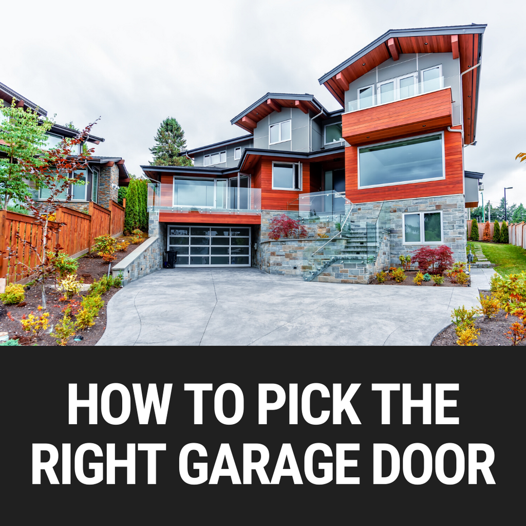 how to pick the right garage door