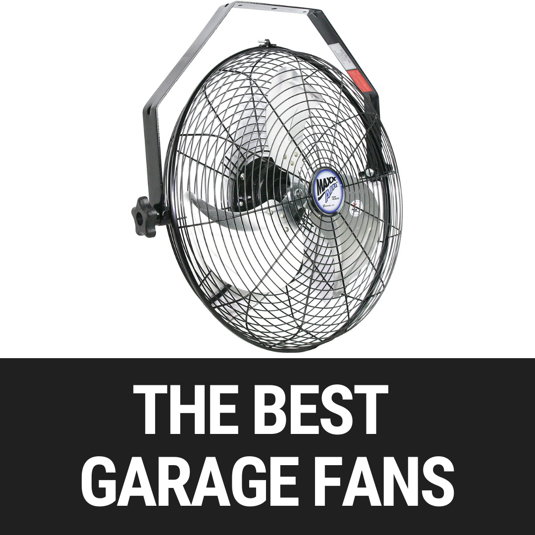 The Best Fans For Your Garage