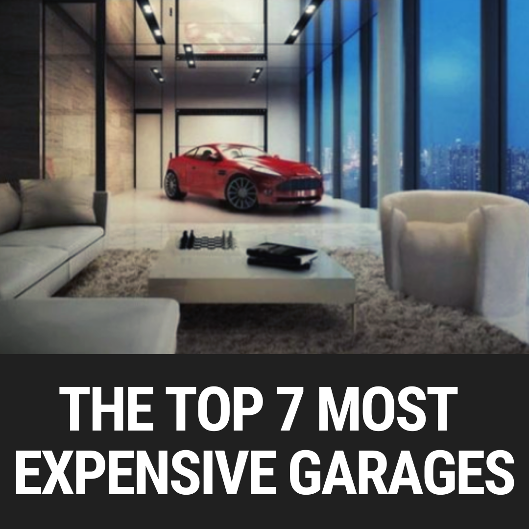 Top 7 Most Expensive Garages