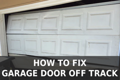 How to Fix Garage Door Off Track