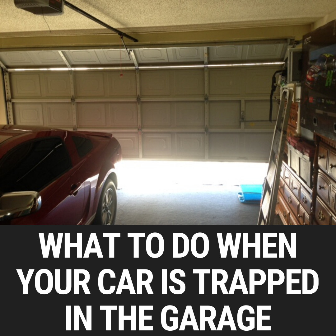 What To Do When Your Car Is Trapped In the Garage